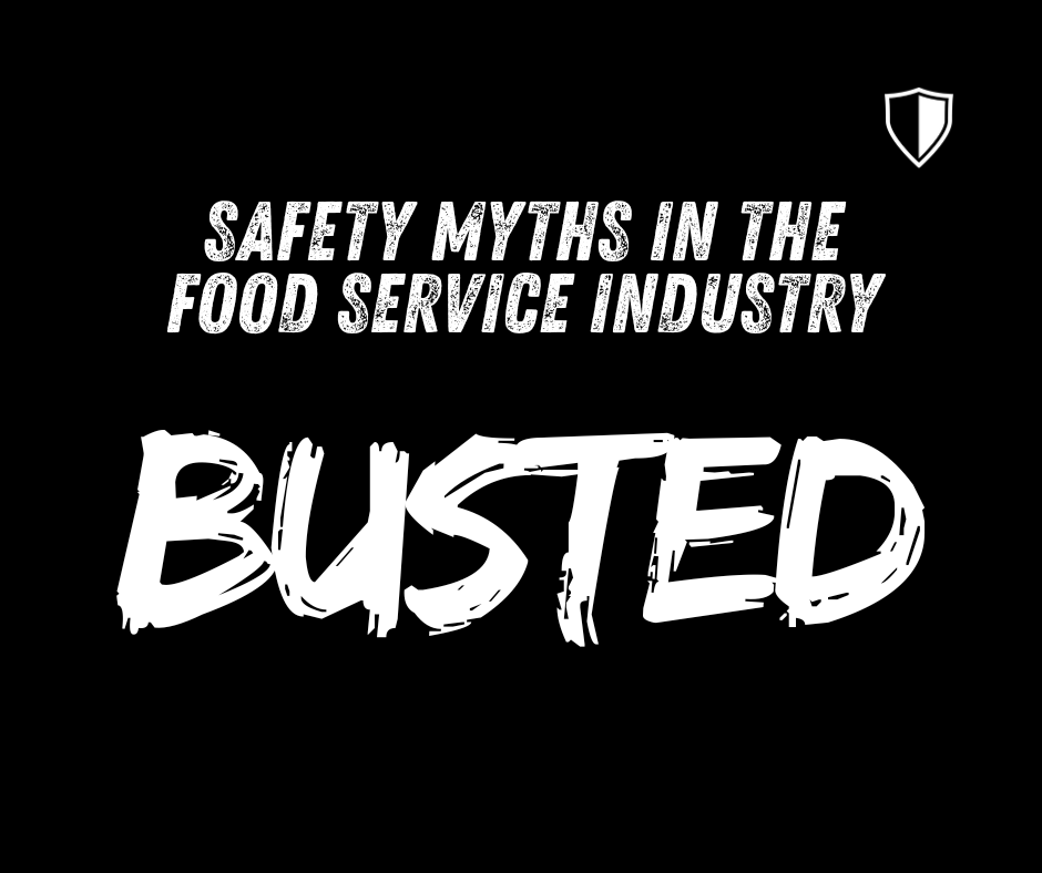 Safety Myths in the Food Service Industry—Busted GPS